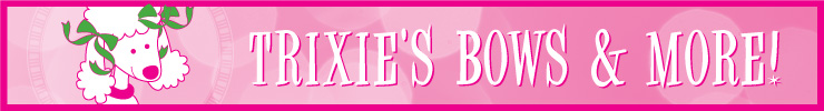Trixie's Bows and More!